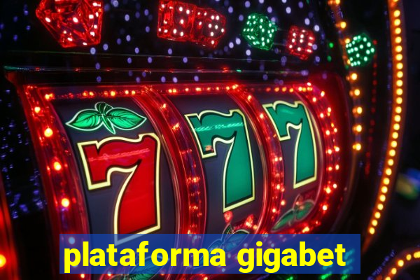 plataforma gigabet